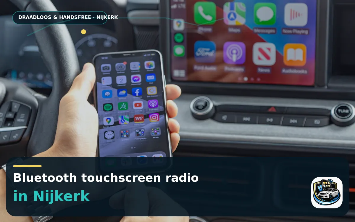 Rustiger rijden met het gezin: CarPlay inbouwen in Nijkerk — Bluetooth touchscreen radio en handsfree bediening